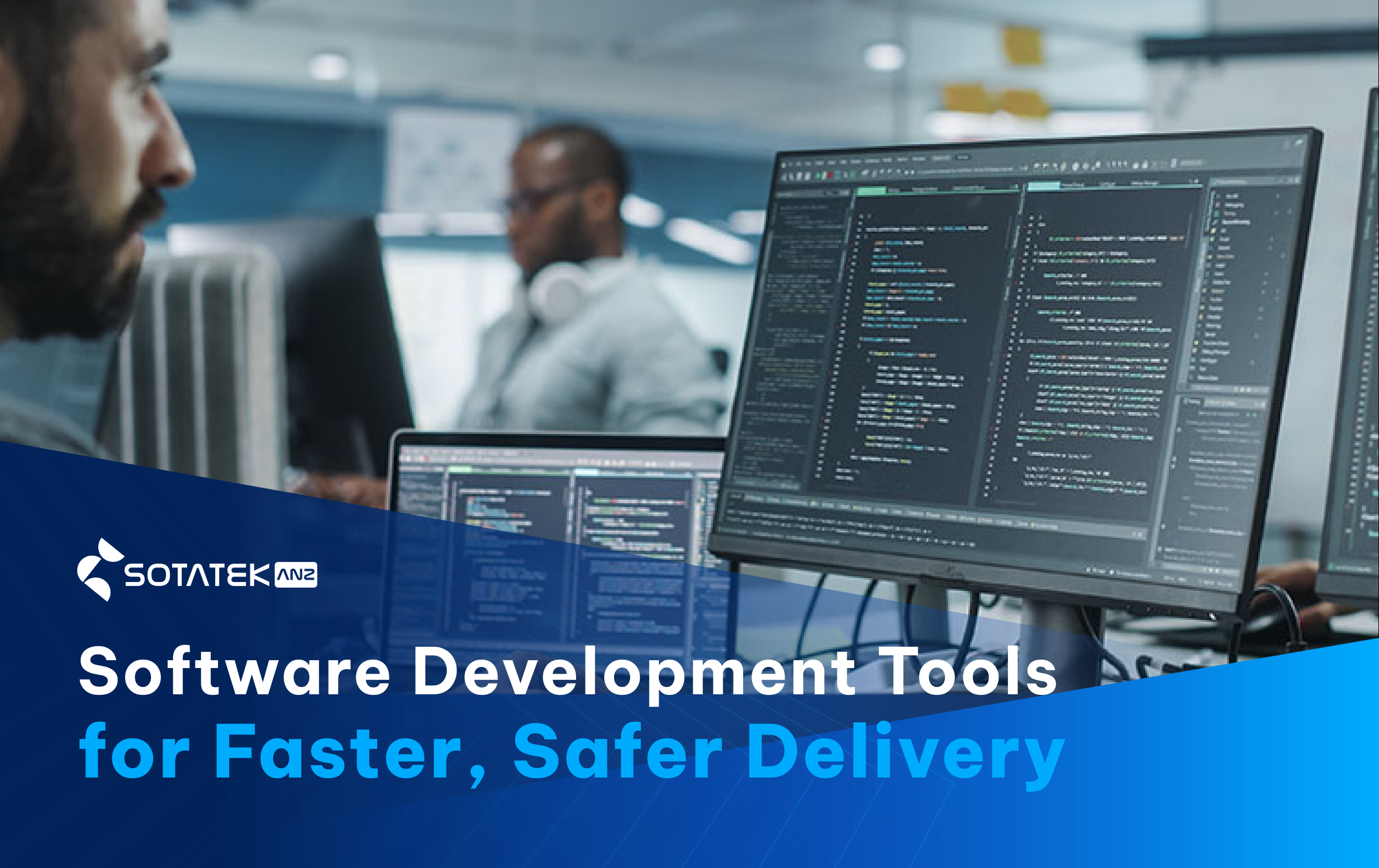 Software Development Tools for Faster, Safer Delivery
